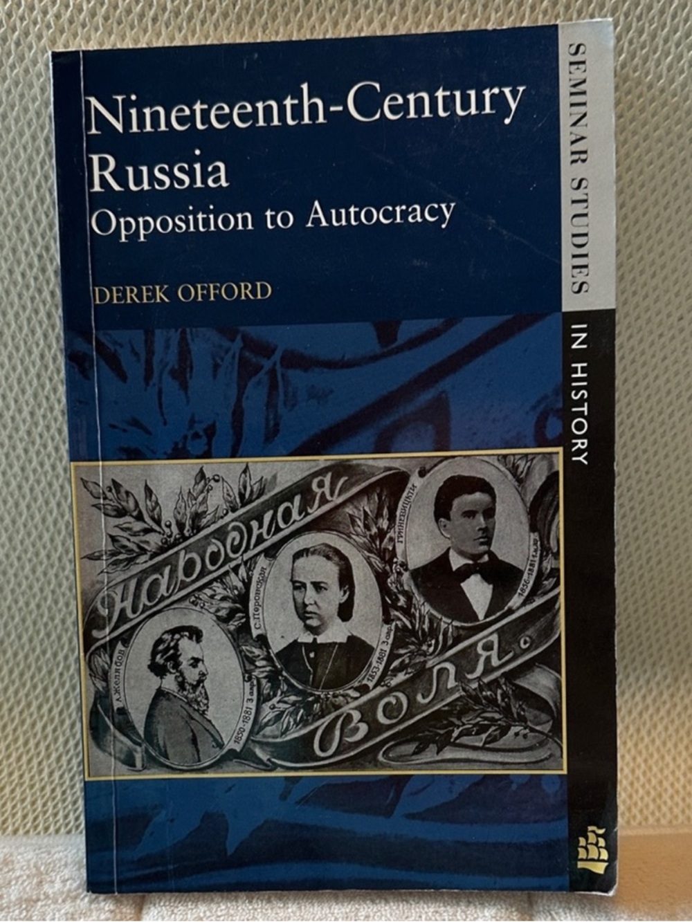 Nineteenth-Century Russia by Derek Offord -
Seminar studies in history